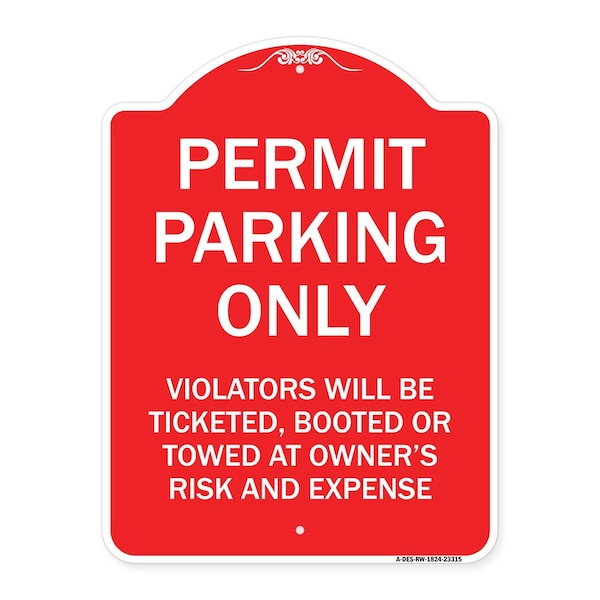 Signmission Permit Parking Violators Ticketed Booted or Towed Owners Risk & Ex Alum, 24" L, 18" H, RW-1824-23315 A-DES-RW-1824-23315 - main